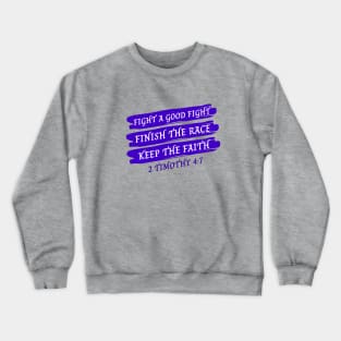 Bible Verse 2 Timothy 4:7 | Christian Typography Crewneck Sweatshirt